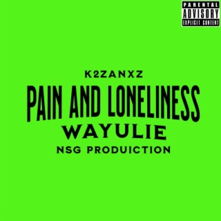 Pain And Loneliness (Wayulie)