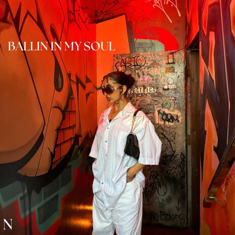 Ballin In My Soul | Boomplay Music