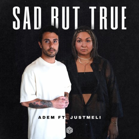 Sad But True ft. JustMeli | Boomplay Music