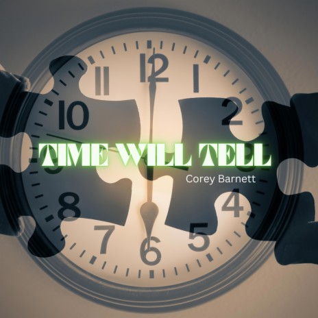 TIME WILL TELL | Boomplay Music