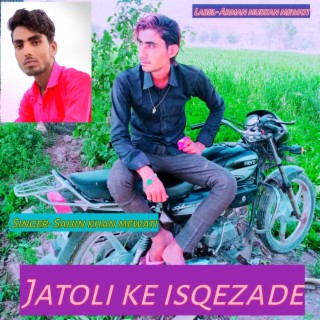 Jatoli Ke Isqezade