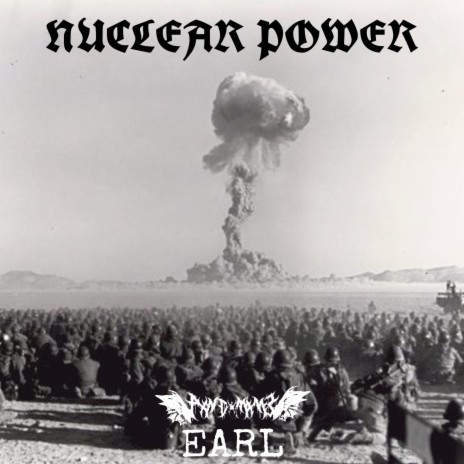 NUCLEAR POWER ft. earl