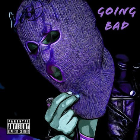 GOING BAD | Boomplay Music