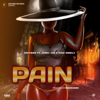 Pain ft. Josey & King Emmily lyrics | Boomplay Music