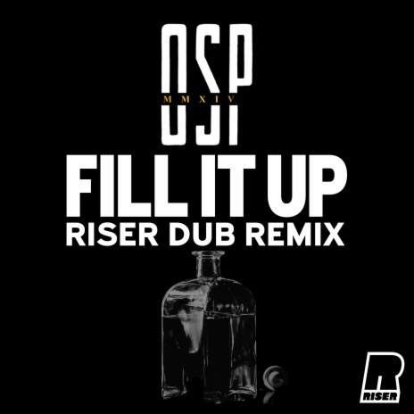 Fill It Up (RISER Dub Remix) | Boomplay Music