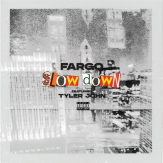 Slow Down ft. Tyler John lyrics | Boomplay Music
