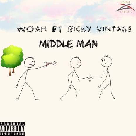 Middle Man ft. Woah & Ricky Vintage | Boomplay Music