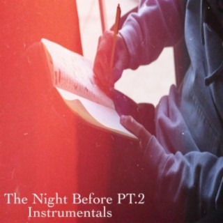 The Night Before Pt. 2 Instrumentals