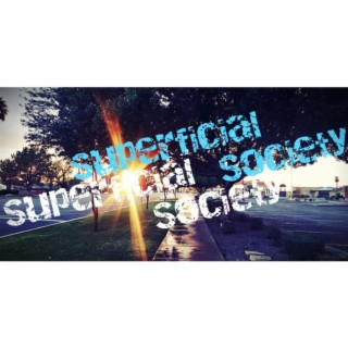 Superficial Society