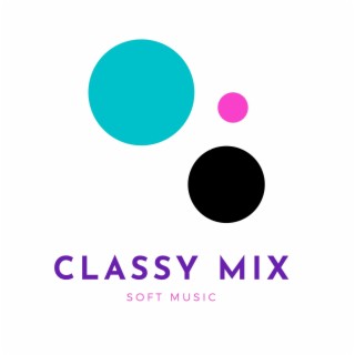 Classy Mix 1