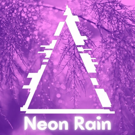 Neon Rain | Boomplay Music