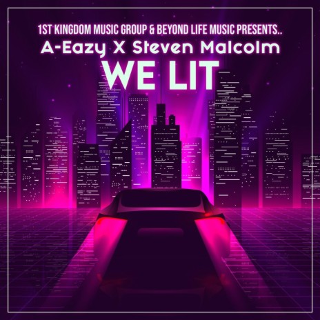 We Lit (feat. Steven Malcolm) | Boomplay Music