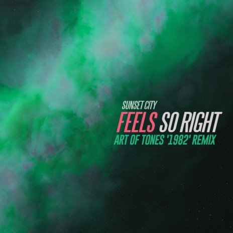 Feels so Right (Art of Tones '1982' Extended Remix) | Boomplay Music