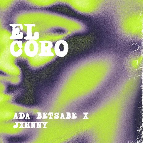 EL CORO ft. Jxhnny | Boomplay Music