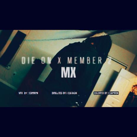 Die On X Member 2 | Boomplay Music