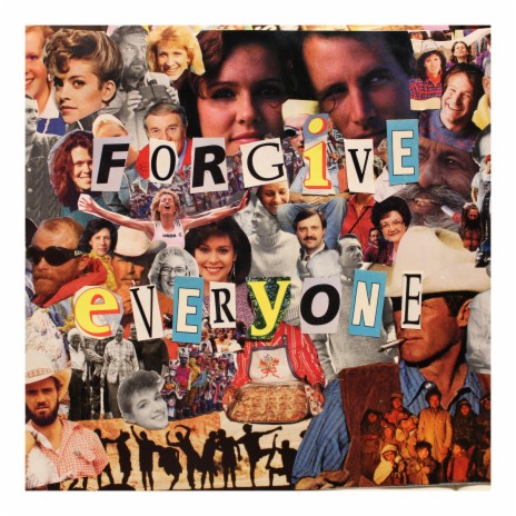 Forgive Everyone | Boomplay Music