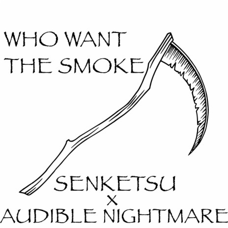 who want the smoke ft. Senketsu | Boomplay Music