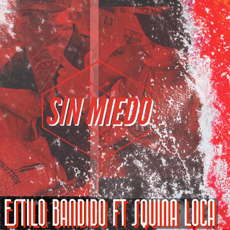 Sin Miedo ft. Squina loca | Boomplay Music