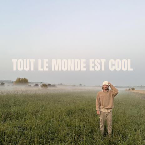 Tout le monde est COOL | Boomplay Music