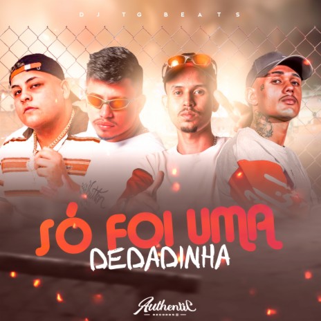 Só Foi uma Dedadinha ft. DJ Patrick Muniz, MC Luiggi & MC 7BELO | Boomplay Music