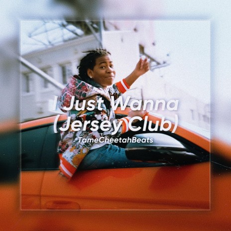 I Just Wanna (Jersey Club)
