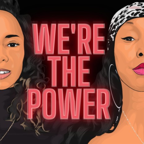 We're The Power (feat. Lizzy Jeff) | Boomplay Music