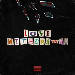 Love Withdrawal lyrics | Boomplay Music