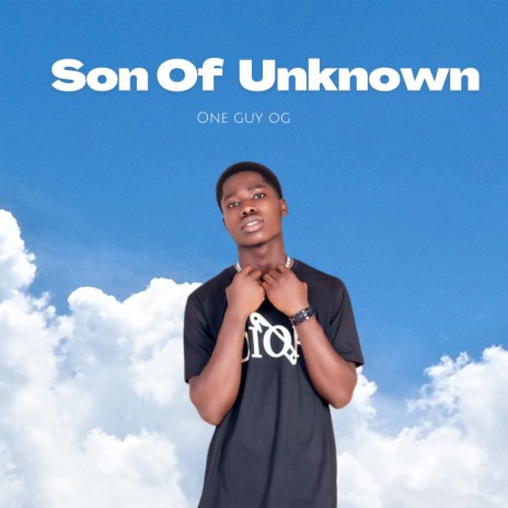 Son of Unknown | Boomplay Music
