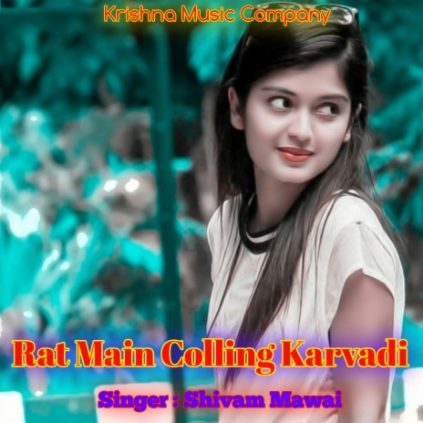Rat Main Colling Karvadi (Rasiya) | Boomplay Music