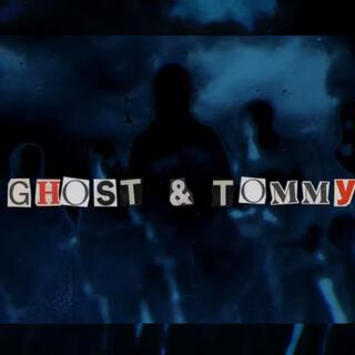 Ghost & Tommy