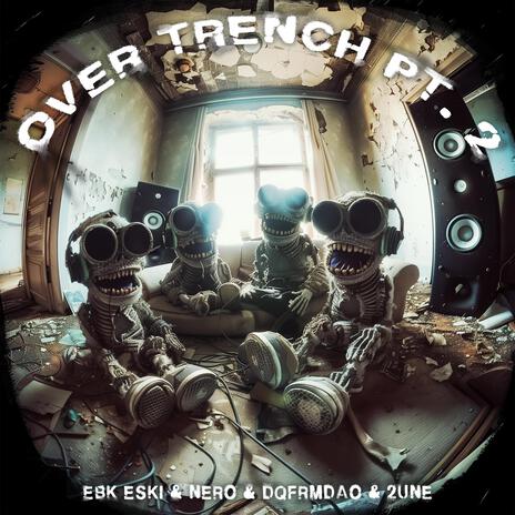 Over Trench Pt. 2 ft. Lil Chief Dinero & DqFrmDaO | Boomplay Music