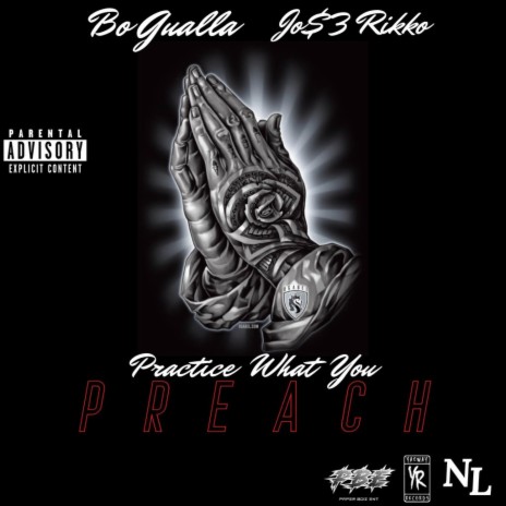 Practice What You Preach ft. Jo$e Rikko | Boomplay Music