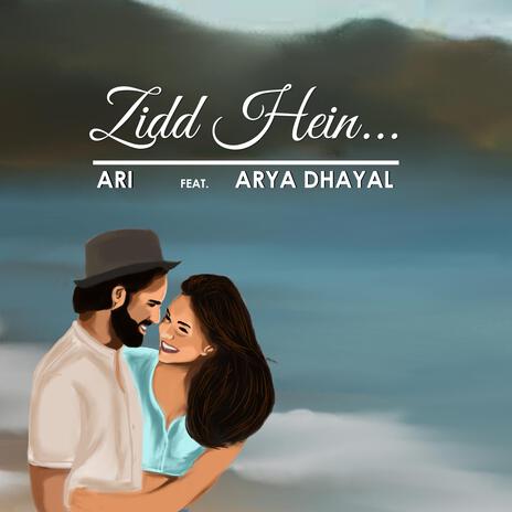 Zidd Hein ft. Arya Dhayal | Boomplay Music