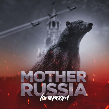 Mother Russia | Boomplay Music
