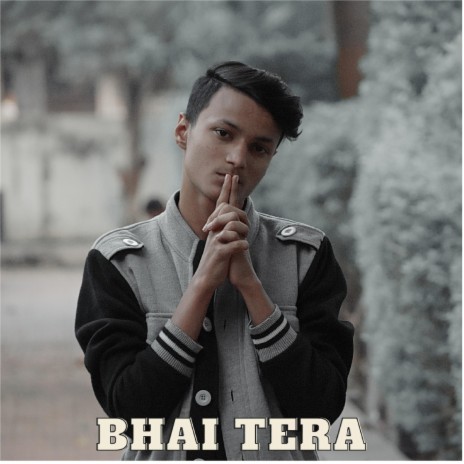 BHAI TERA | Boomplay Music