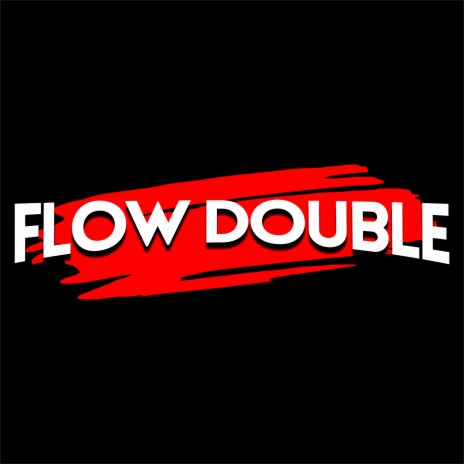 Flow Double | Boomplay Music