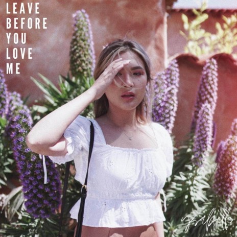 Leave Before You Love Me | Boomplay Music