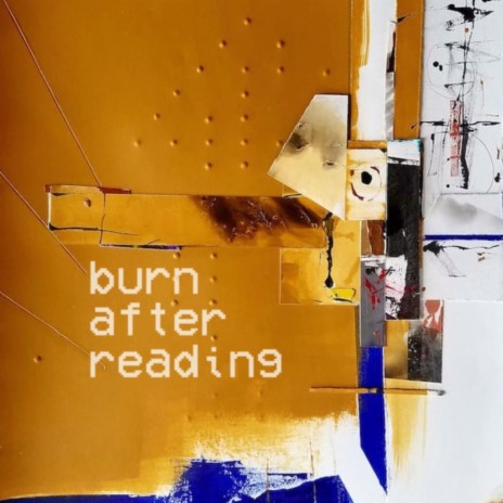 Burn after reading | Boomplay Music