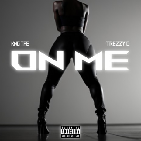 On Me ft. Trezzy G | Boomplay Music