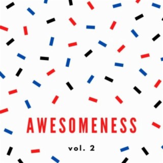 Awesomeness, Vol. 2
