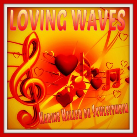 Loving Waves | Boomplay Music