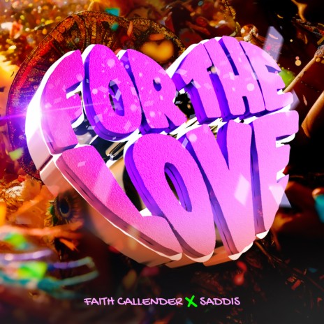 For the Love ft. Saddis | Boomplay Music