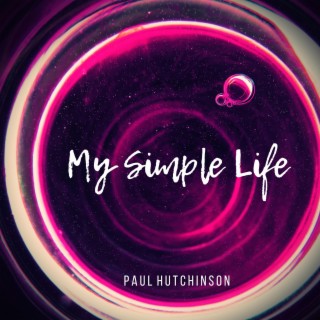My Simple Life lyrics | Boomplay Music