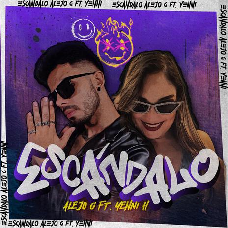 Escandalo ft. Yenni H | Boomplay Music