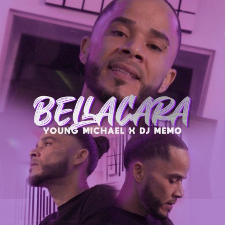 Bellacara ft. Young Michael