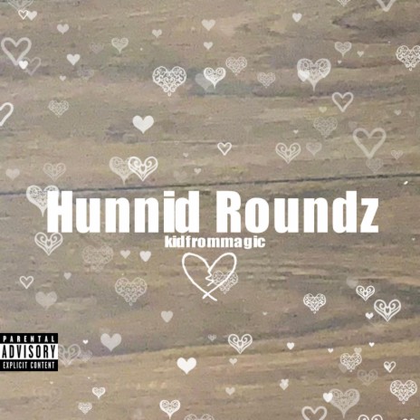 Hunnid Roundz | Boomplay Music
