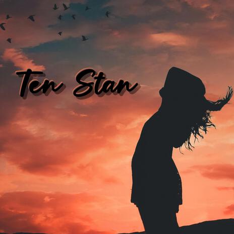 Ten stan | Boomplay Music