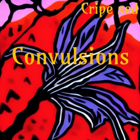 Convulsions | Boomplay Music