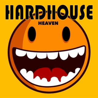 Hardhouse Heaven