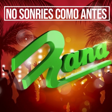 No Sonríes Como Antes | Boomplay Music